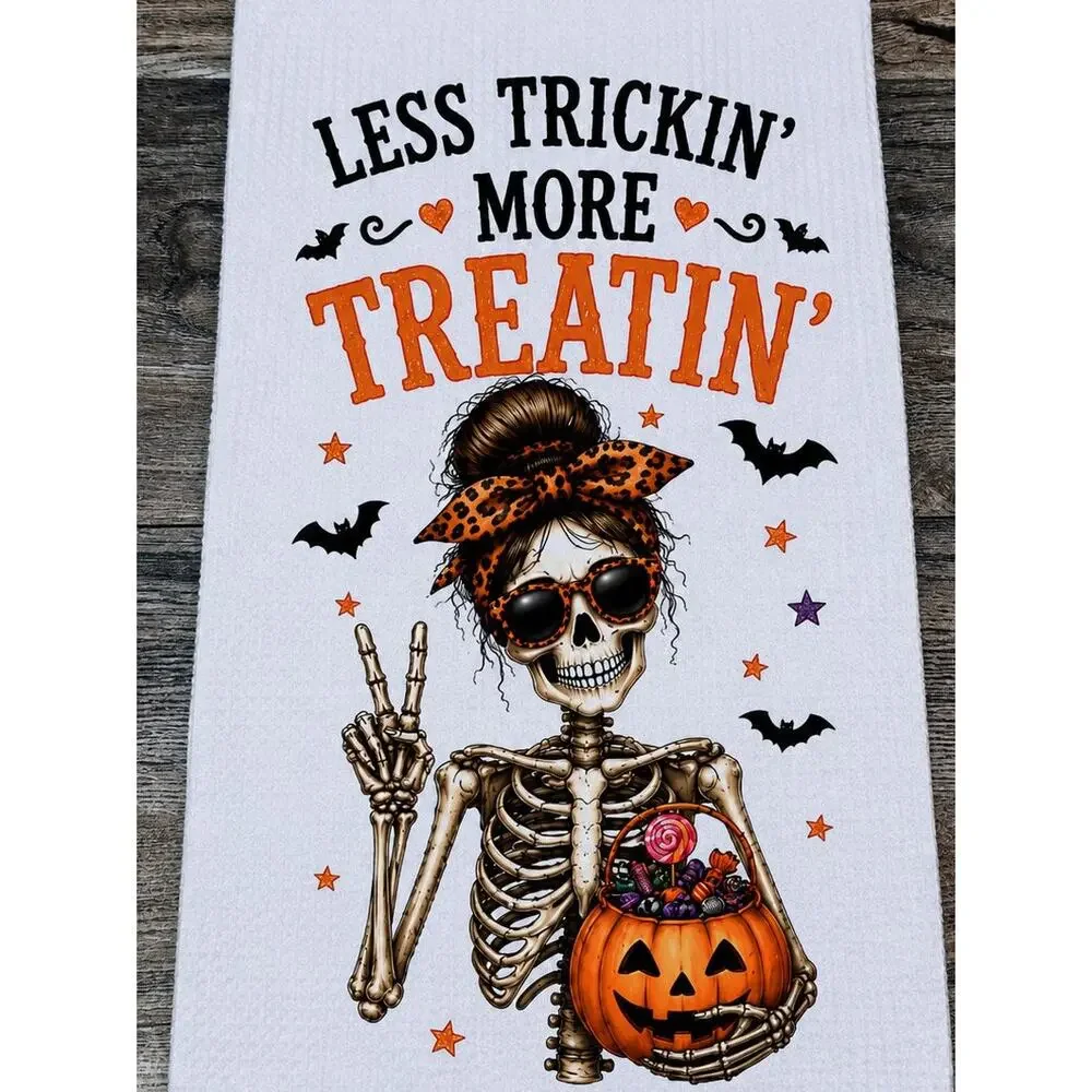 Halloween Skeleton Kitchen Towel Less Trickin More Treatin Funny Spooky Decor